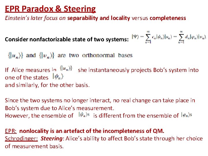 EPR Paradox & Steering Einstein’s later focus on separability and locality versus completeness Consider