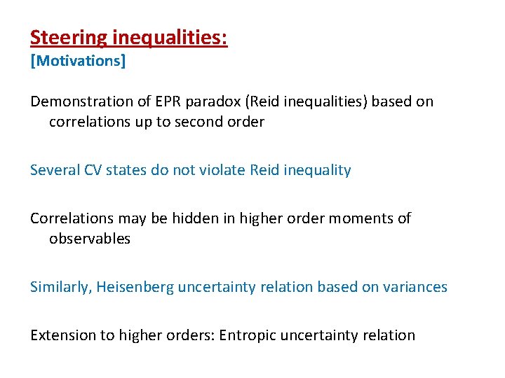 Steering inequalities: [Motivations] Demonstration of EPR paradox (Reid inequalities) based on correlations up to