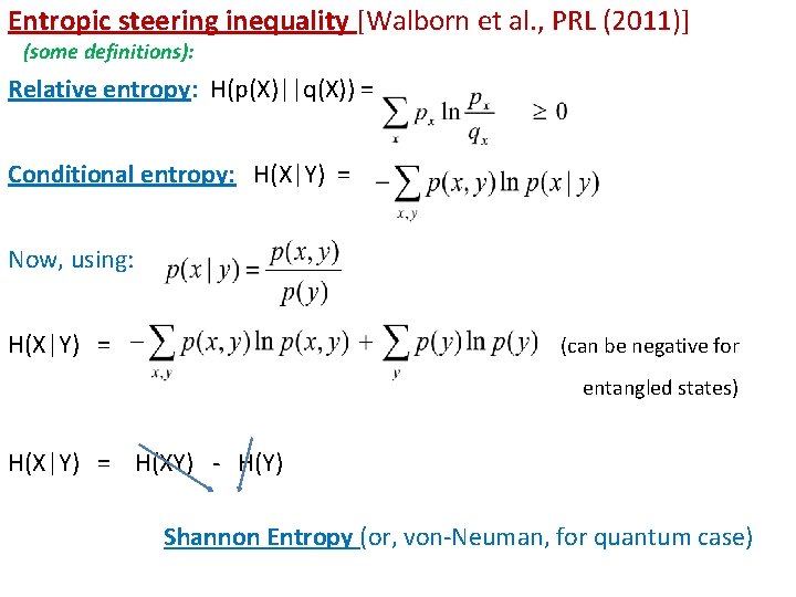 Entropic steering inequality [Walborn et al. , PRL (2011)] (some definitions): Relative entropy: H(p(X)||q(X))