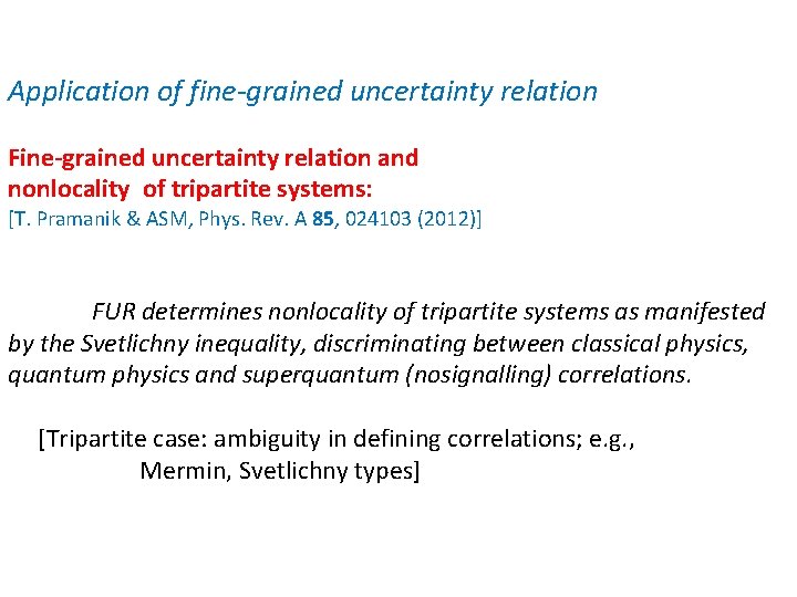 Application of fine-grained uncertainty relation Fine-grained uncertainty relation and nonlocality of tripartite systems: [T.
