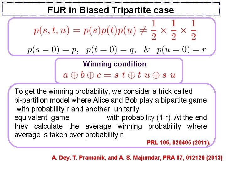 FUR in Biased Tripartite case Winning condition To get the winning probability, we consider