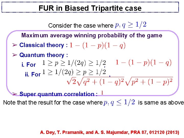 FUR in Biased Tripartite case Consider the case where Maximum average winning probability of