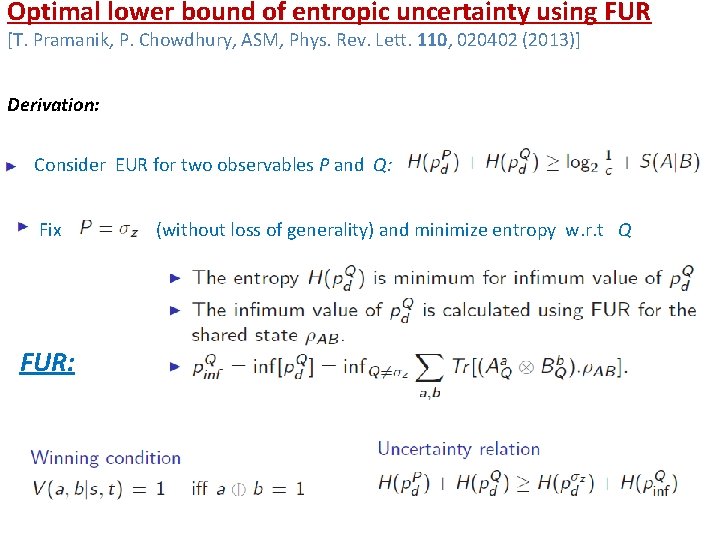 Optimal lower bound of entropic uncertainty using FUR [T. Pramanik, P. Chowdhury, ASM, Phys.