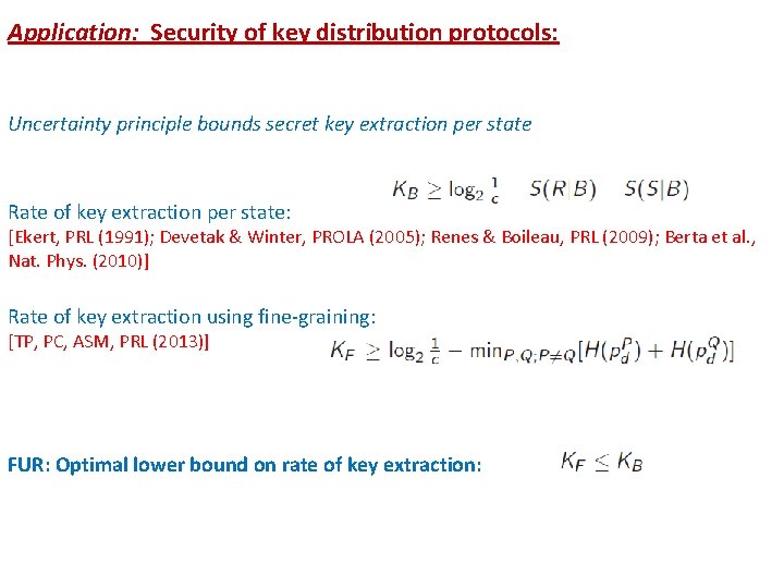 Application: Security of key distribution protocols: Uncertainty principle bounds secret key extraction per state