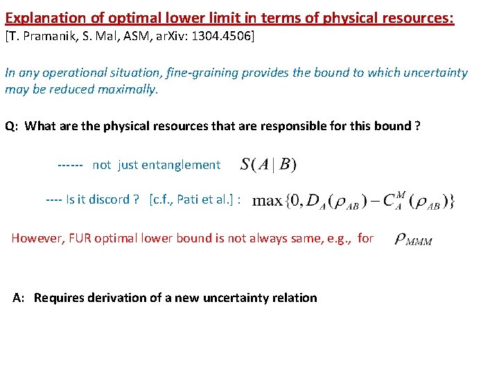 Explanation of optimal lower limit in terms of physical resources: [T. Pramanik, S. Mal,