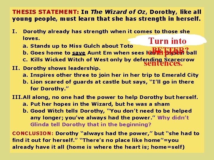 THESIS STATEMENT: In The Wizard of Oz, Dorothy, like all young people, must learn