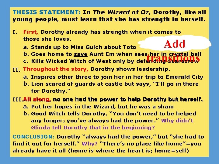 THESIS STATEMENT: In The Wizard of Oz, Dorothy, like all young people, must learn