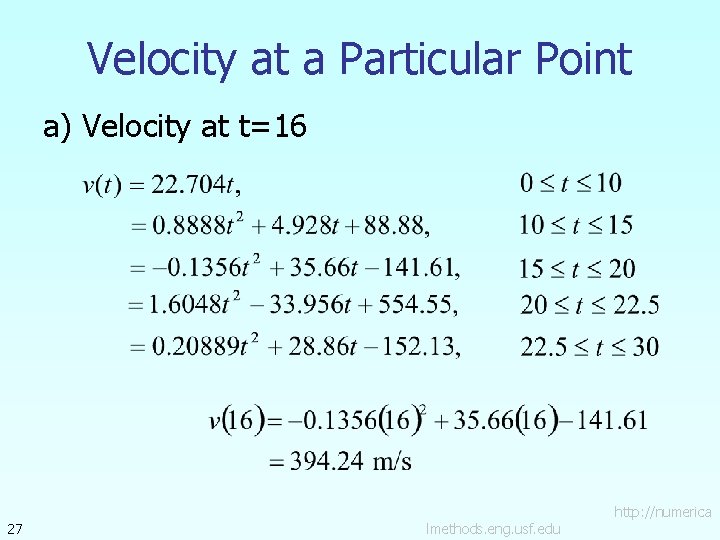 Velocity at a Particular Point a) Velocity at t=16 27 lmethods. eng. usf. edu