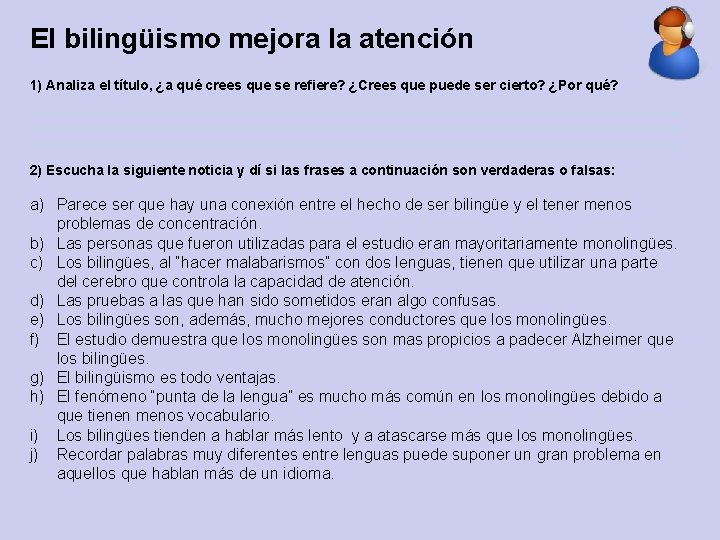 El bilingüismo mejora la atención 1) Analiza el título, ¿a qué crees que se