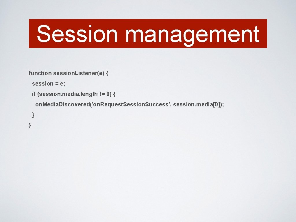 Session management function session. Listener(e) { session = e; if (session. media. length !=