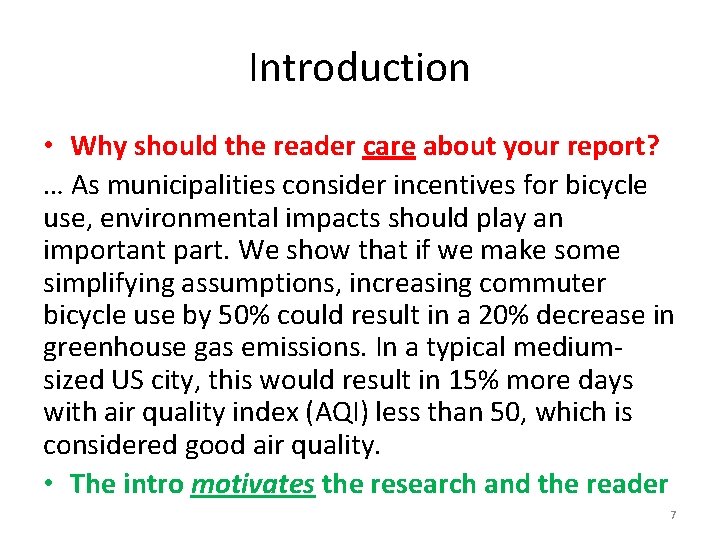 Introduction • Why should the reader care about your report? … As municipalities consider