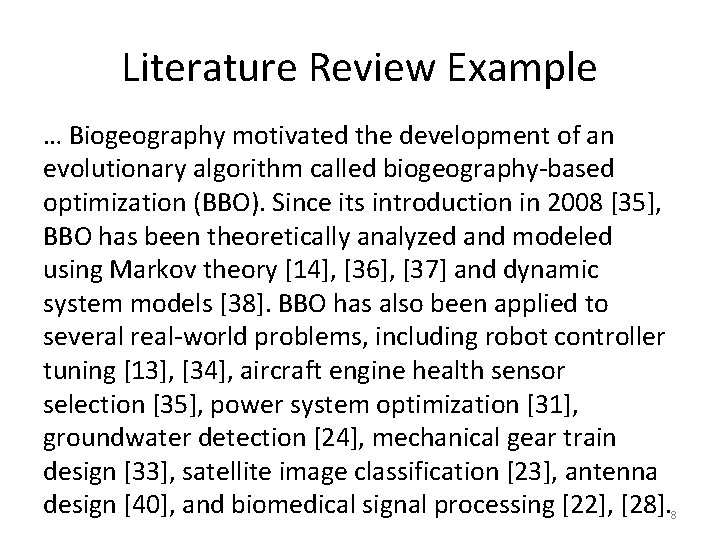 Literature Review Example … Biogeography motivated the development of an evolutionary algorithm called biogeography-based