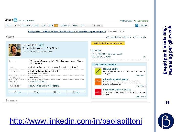 68 http: //www. linkedin. com/in/paolapittoni Eventi per il marketing. Marketing per gli eventi 