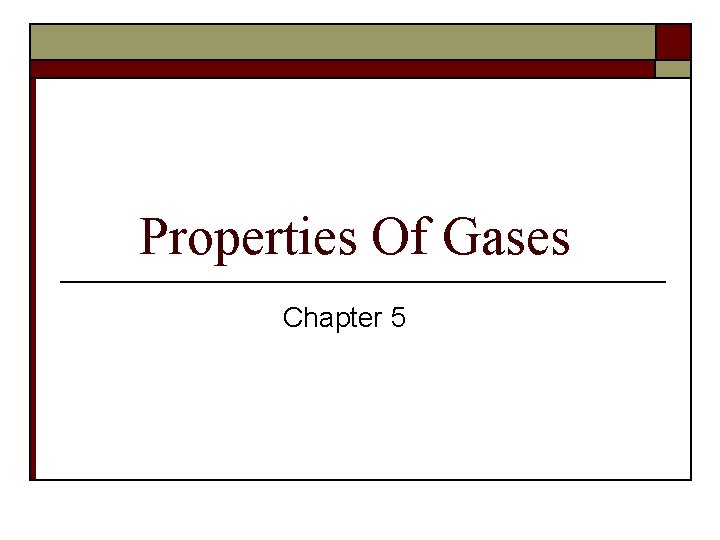 Properties Of Gases Chapter 5 