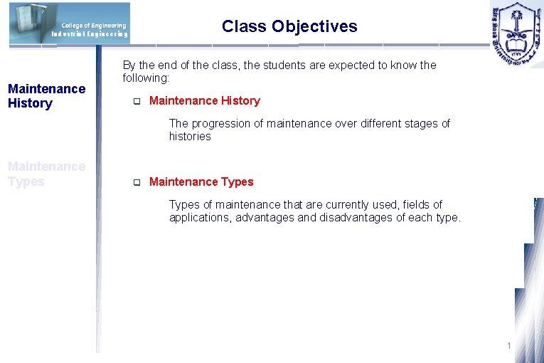 Class Objectives Industrial Engineering Maintenance History By the end of the class, the students