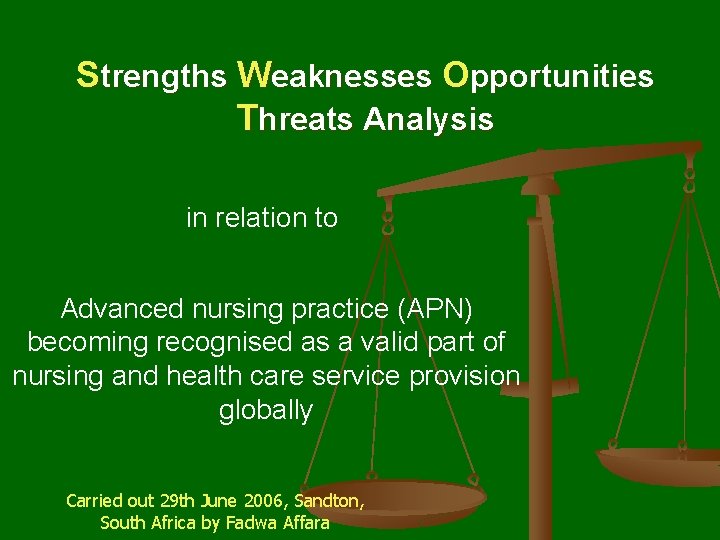 Strengths Weaknesses Opportunities Threats Analysis in relation to Advanced nursing practice (APN) becoming recognised