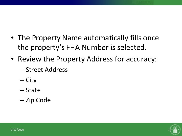  • The Property Name automatically fills once the property’s FHA Number is selected.