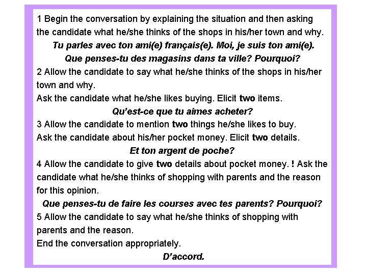 1 Begin the conversation by explaining the situation and then asking the candidate what