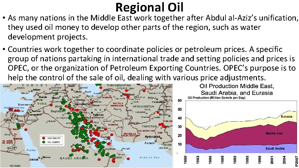 Regional Oil • As many nations in the Middle East work together after Abdul