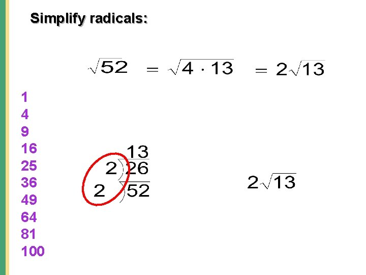 Simplify radicals: 1 4 9 16 25 36 49 64 81 100 