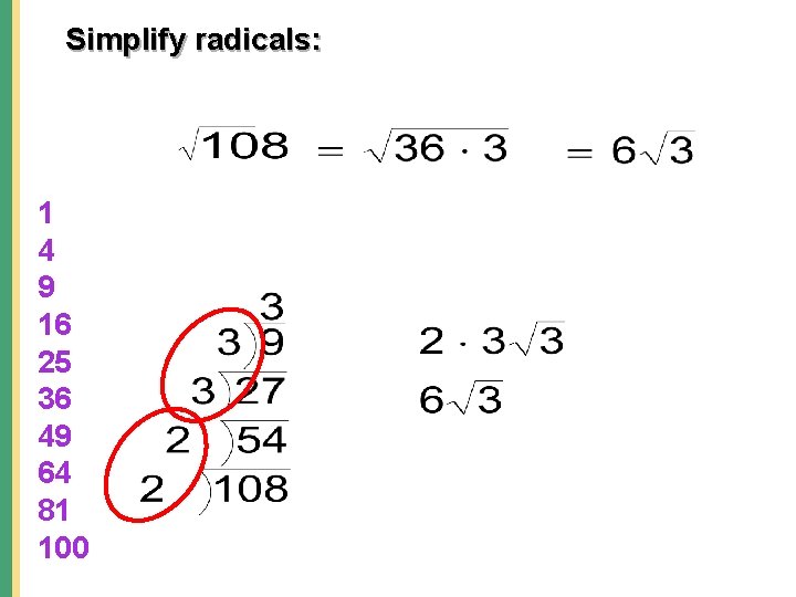 Simplify radicals: 1 4 9 16 25 36 49 64 81 100 