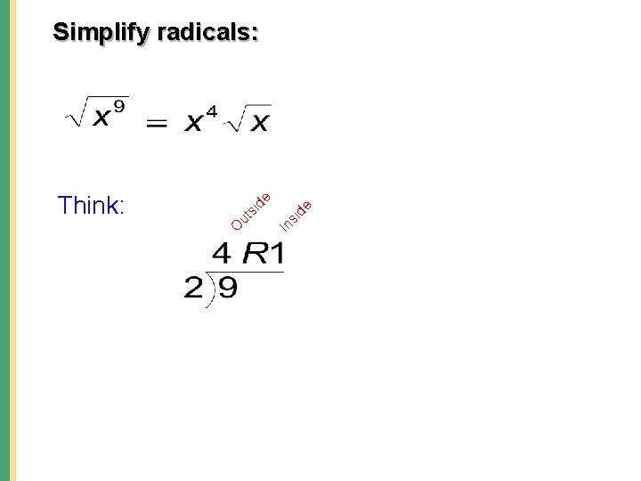 In si de si ut O Think: de Simplify radicals: 