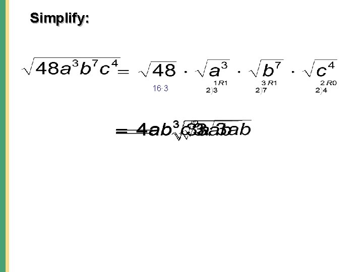 Simplify: 16∙ 3 