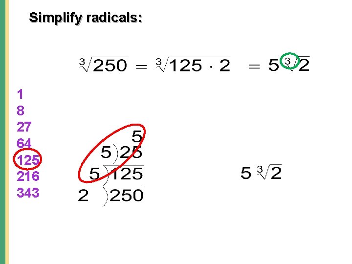 Simplify radicals: 1 8 27 64 125 216 343 