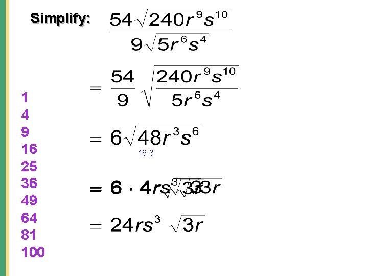 Simplify: 1 4 9 16 25 36 49 64 81 100 16∙ 3 