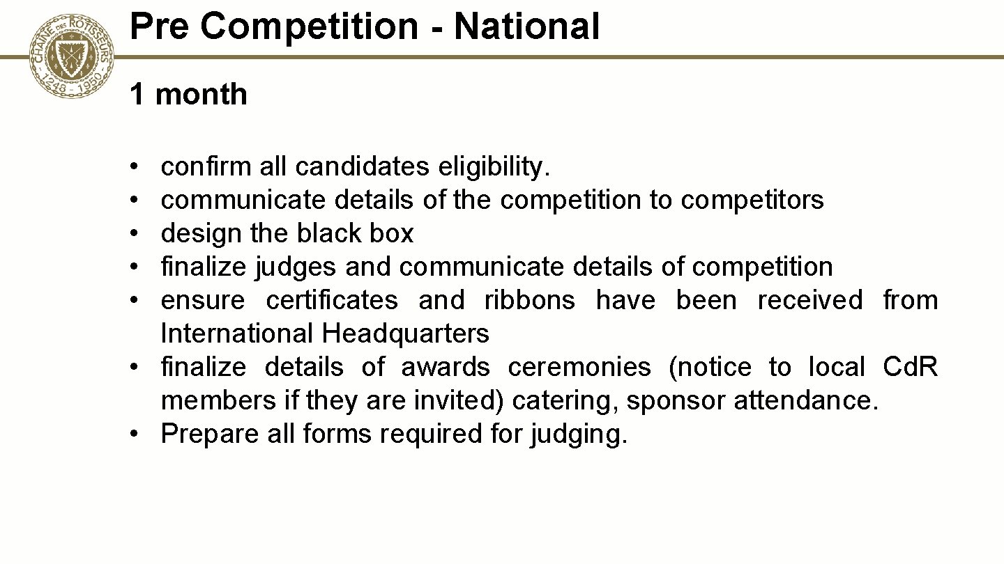 Pre Competition - National 1 month • • • confirm all candidates eligibility. communicate