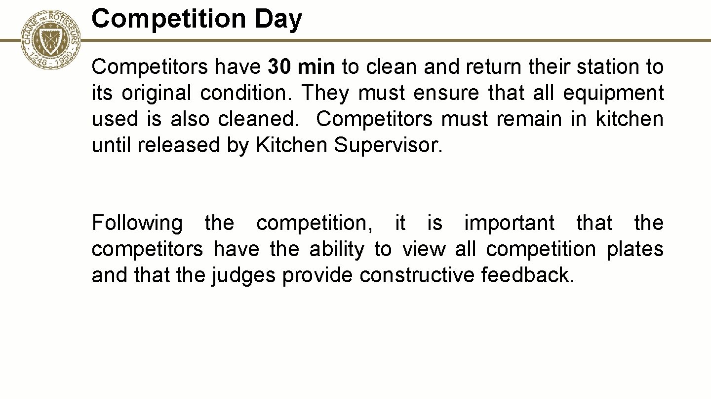 Competition Day Competitors have 30 min to clean and return their station to its