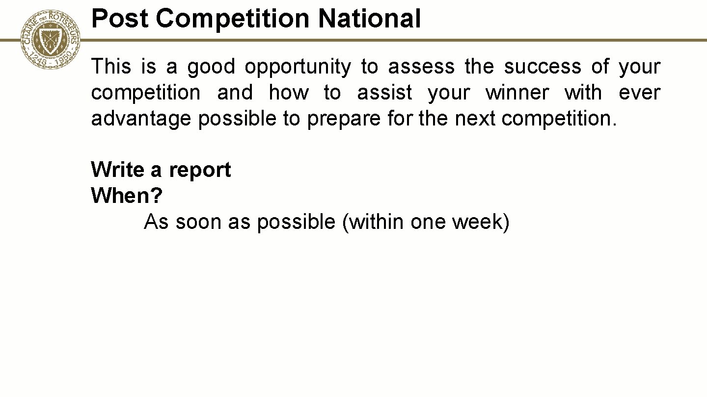 Post Competition National This is a good opportunity to assess the success of your