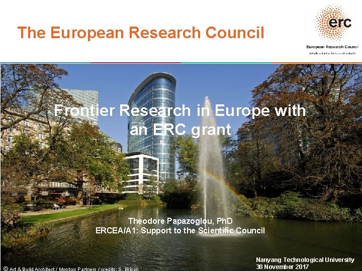 The European Research Council Established by the European Commission Frontier Research in Europe with