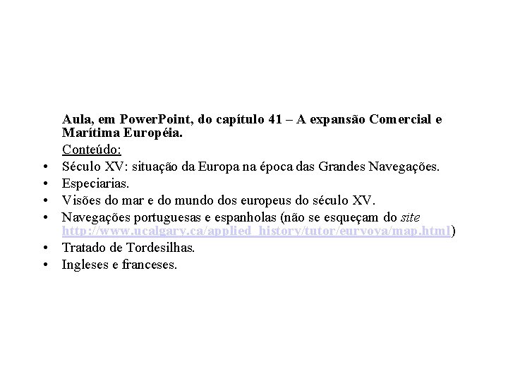 • • • Aula, em Power. Point, do capítulo 41 – A expansão • • • Aula, em Power. Point, do capítulo 41 – A expansão