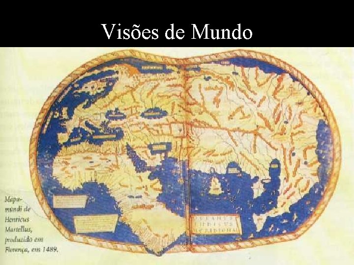 Visões de Mundo Visões de Mundo