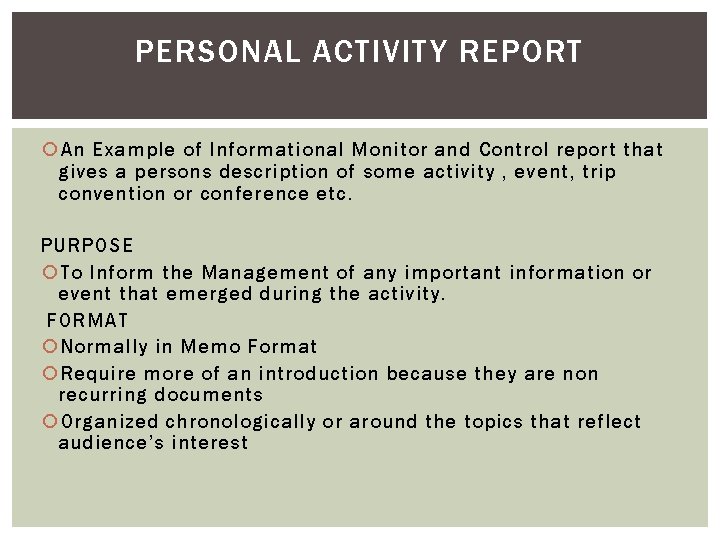 PERSONAL ACTIVITY REPORT An Example of Informational Monitor and Control report that gives a