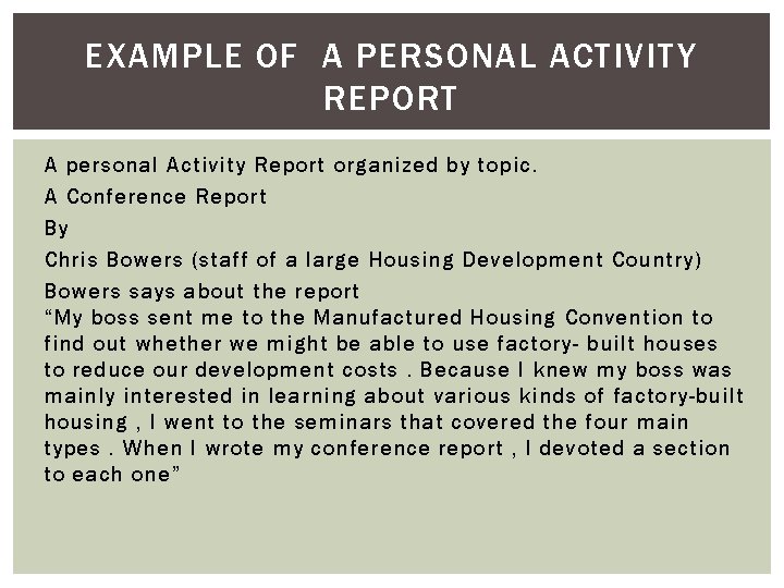 EXAMPLE OF A PERSONAL ACTIVITY REPORT A personal Activity Report organized by topic. A