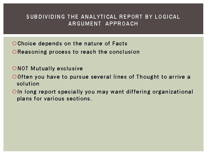 SUBDIVIDING THE ANALYTICAL REPORT BY LOG IC AL AR GUMENT APPROACH Choice depends on