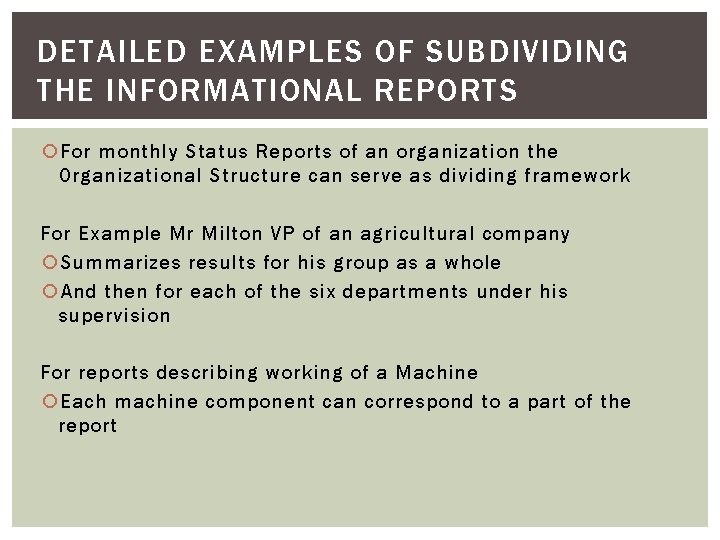 DETAILED EXAMPLES OF SUBDIVIDING THE INFORMATIONAL REPORTS For monthly Status Reports of an organization