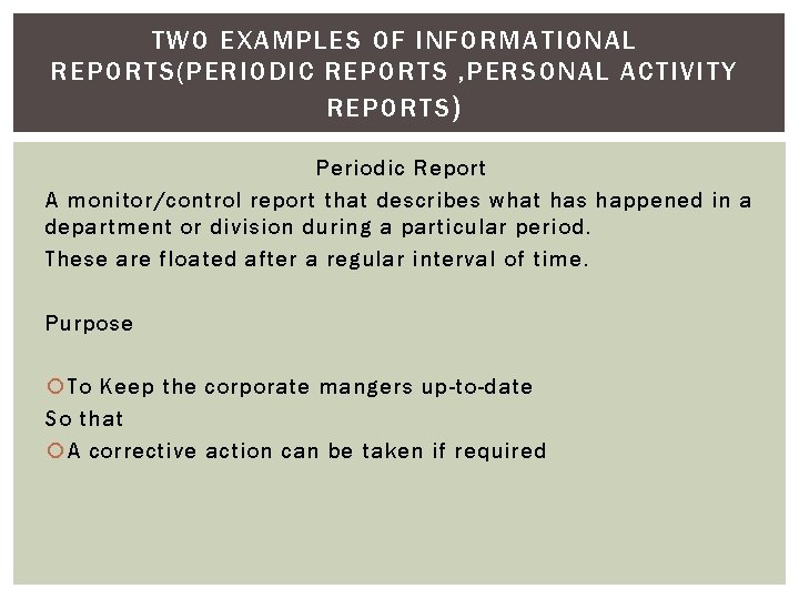 TWO EXAMPLES OF INFORMATIONAL REPORTS(PERIODIC REPORTS , PERSONAL ACTIVITY REPORTS ) Periodic Report A