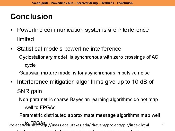 Smart grids – Powerline noise – Receiver design – Testbeds – Conclusion • Powerline Smart grids – Powerline noise – Receiver design – Testbeds – Conclusion • Powerline