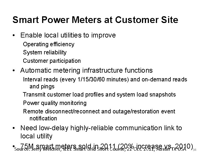 Smart Power Meters at Customer Site • Enable local utilities to improve Operating efficiency Smart Power Meters at Customer Site • Enable local utilities to improve Operating efficiency