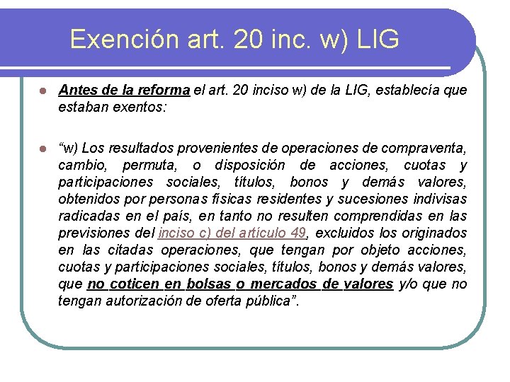 Exención art. 20 inc. w) LIG l Antes de la reforma el art. 20