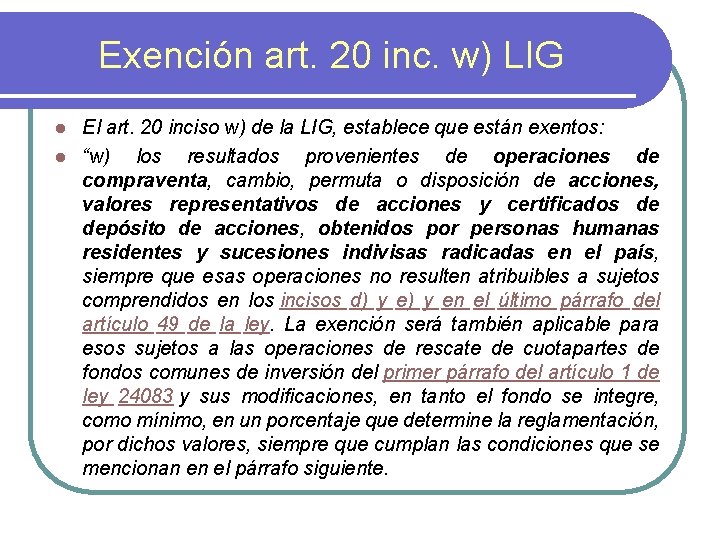Exención art. 20 inc. w) LIG El art. 20 inciso w) de la LIG,