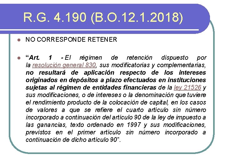 R. G. 4. 190 (B. O. 12. 1. 2018) l NO CORRESPONDE RETENER l