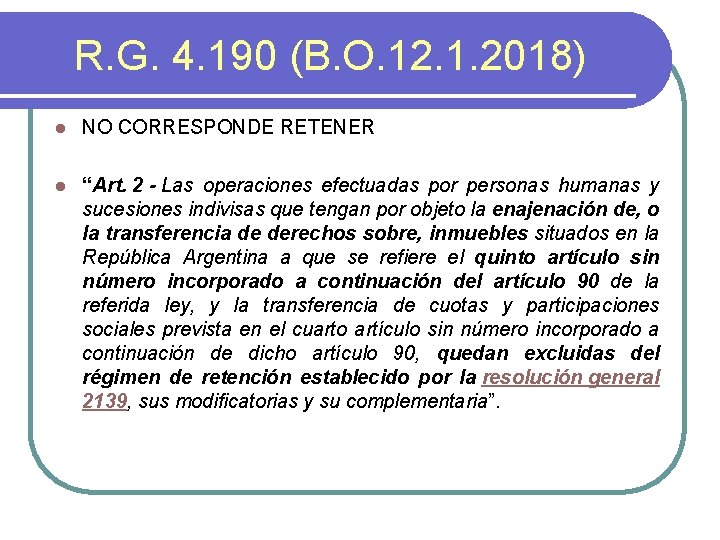 R. G. 4. 190 (B. O. 12. 1. 2018) l NO CORRESPONDE RETENER l