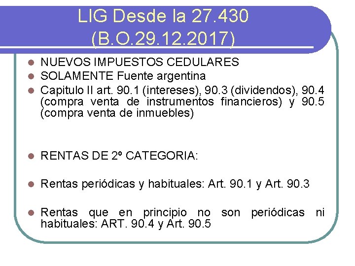 LIG Desde la 27. 430 (B. O. 29. 12. 2017) l l l NUEVOS