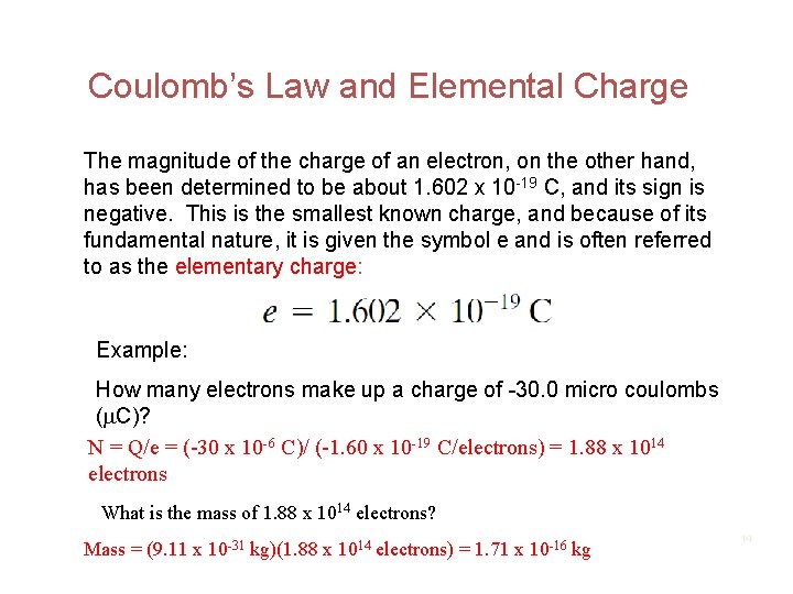 Coulomb’s Law and Elemental Charge The magnitude of the charge of an electron, on