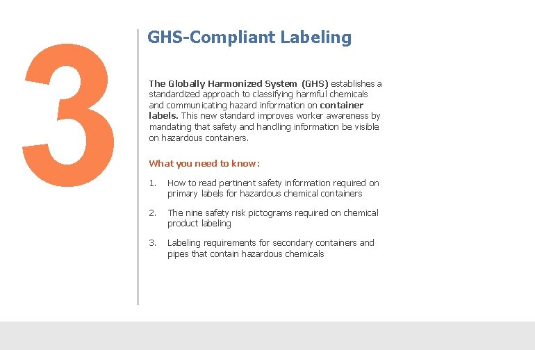 3 GHS-Compliant Labeling The Globally Harmonized System (GHS) establishes a standardized approach to classifying