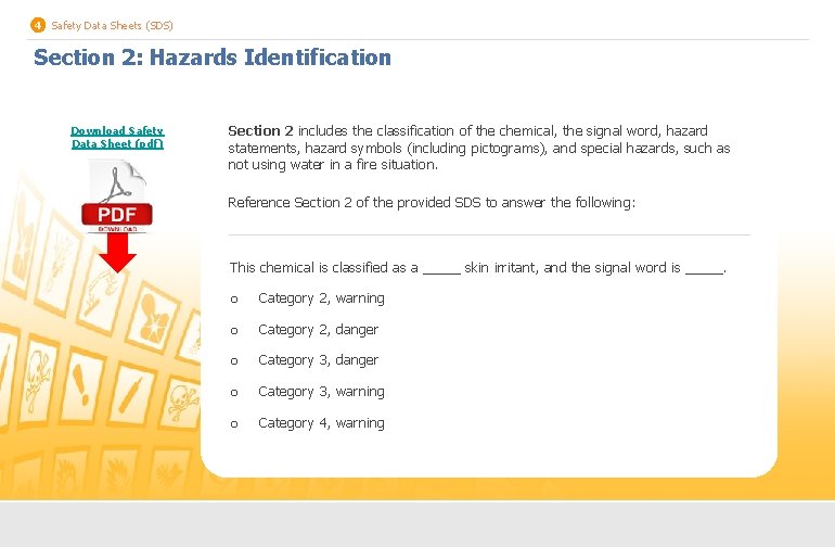 4 Safety Data Sheets (SDS) Section 2: Hazards Identification Download Safety Data Sheet (pdf)